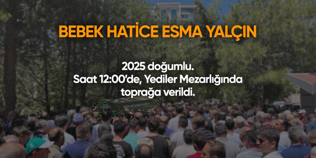 Konya'da bugün vefat edenler | 7 Temmuz 2025 7